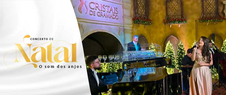 Cristais de Gramado: Concerto de Natal O Som dos Anjos - Cupom de Desconto do Tchê Ofertas.