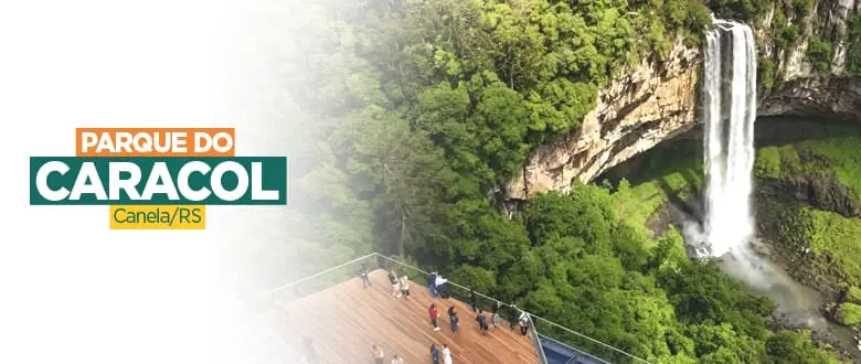 Parque do Caracol - Canela: Ingresso com Cupom de Desconto - Tchê Ofertas. Cascata do Caracol.